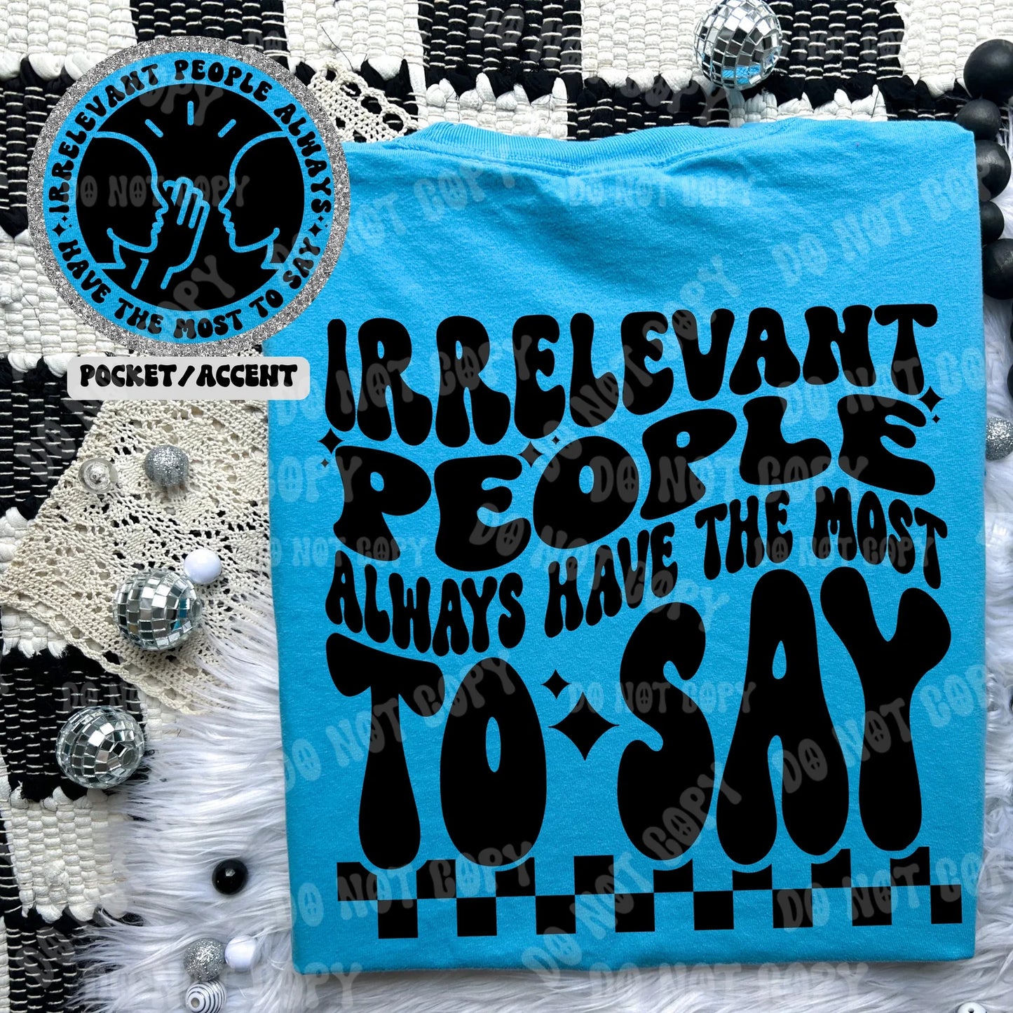 IRRELEVANT PEOPLE - FRONT+BACK - DTF TRANSFER