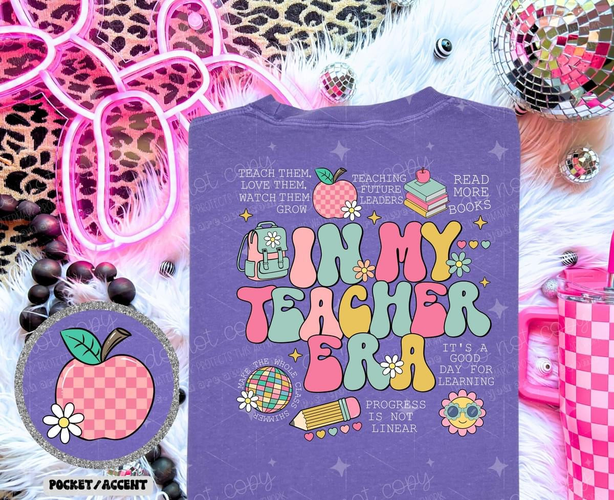 IN MY TEACHER ERA - FRONT+BACK - DTF TRANSFER