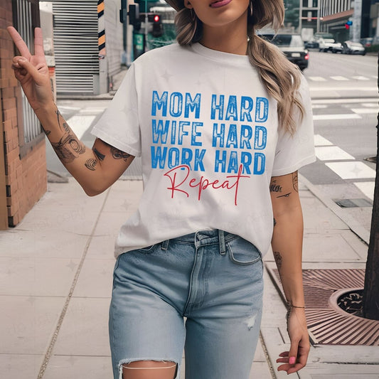 MOM HARD WIFE HARD WORK HARD - DTF TRANSFER