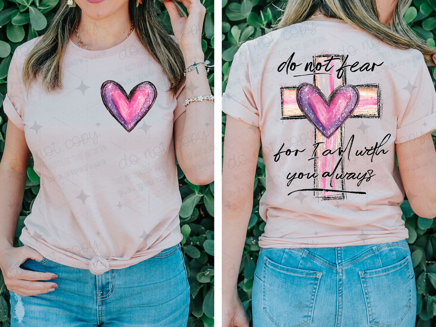 DO NOT FEAR FOR I AM WITH YOU ALWAYS - FRONT+BACK - DTF TRANSFER