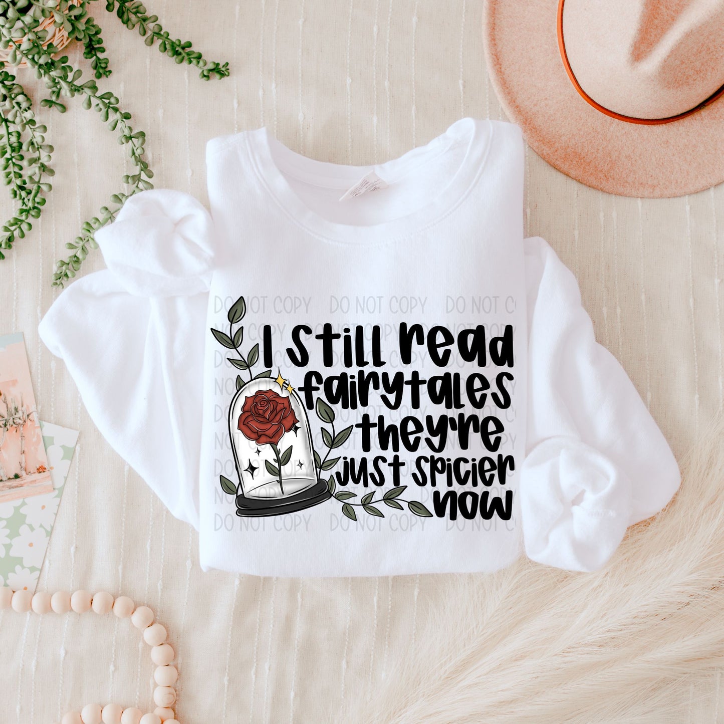 I STILL READ FAIRY TALES THEY'RE JUST SPICER NOW - DTF TRANSFER