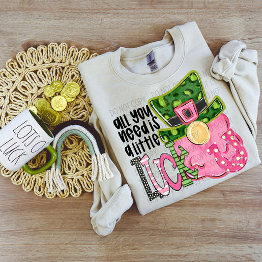 ALL YOU NEED IS A LITTLE LUCK - DTF TRANSFER