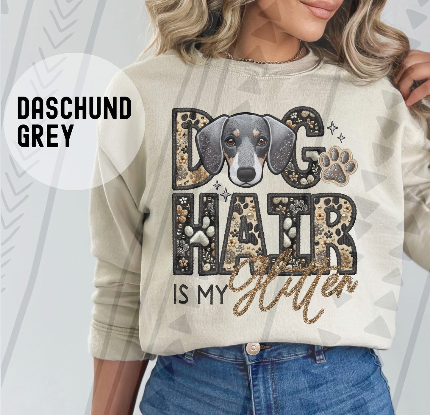 DOG HAIR IS MY - FAUX GLITTER/FAUX EMBROIDERY - DTF TRANSFER