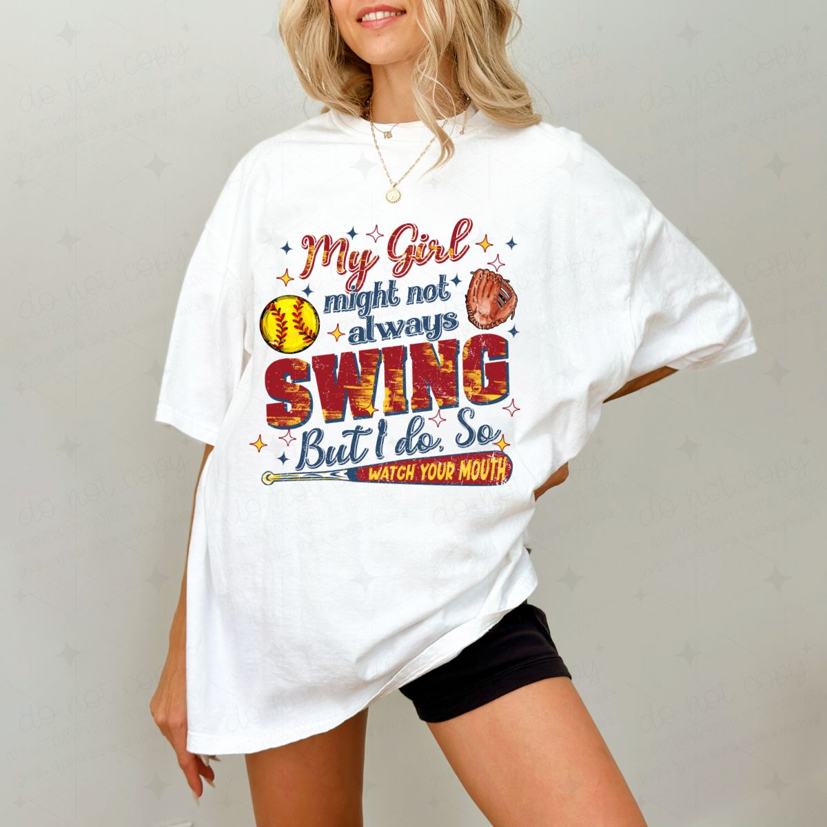 MY GIRL MIGHT NOT ALWAYS SWING BUT I DO - DTF TRANSFER