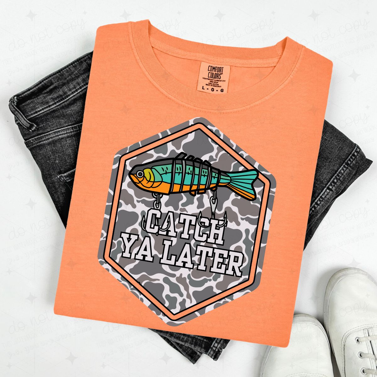 CATCH YA LATER - DTF TRANSFER