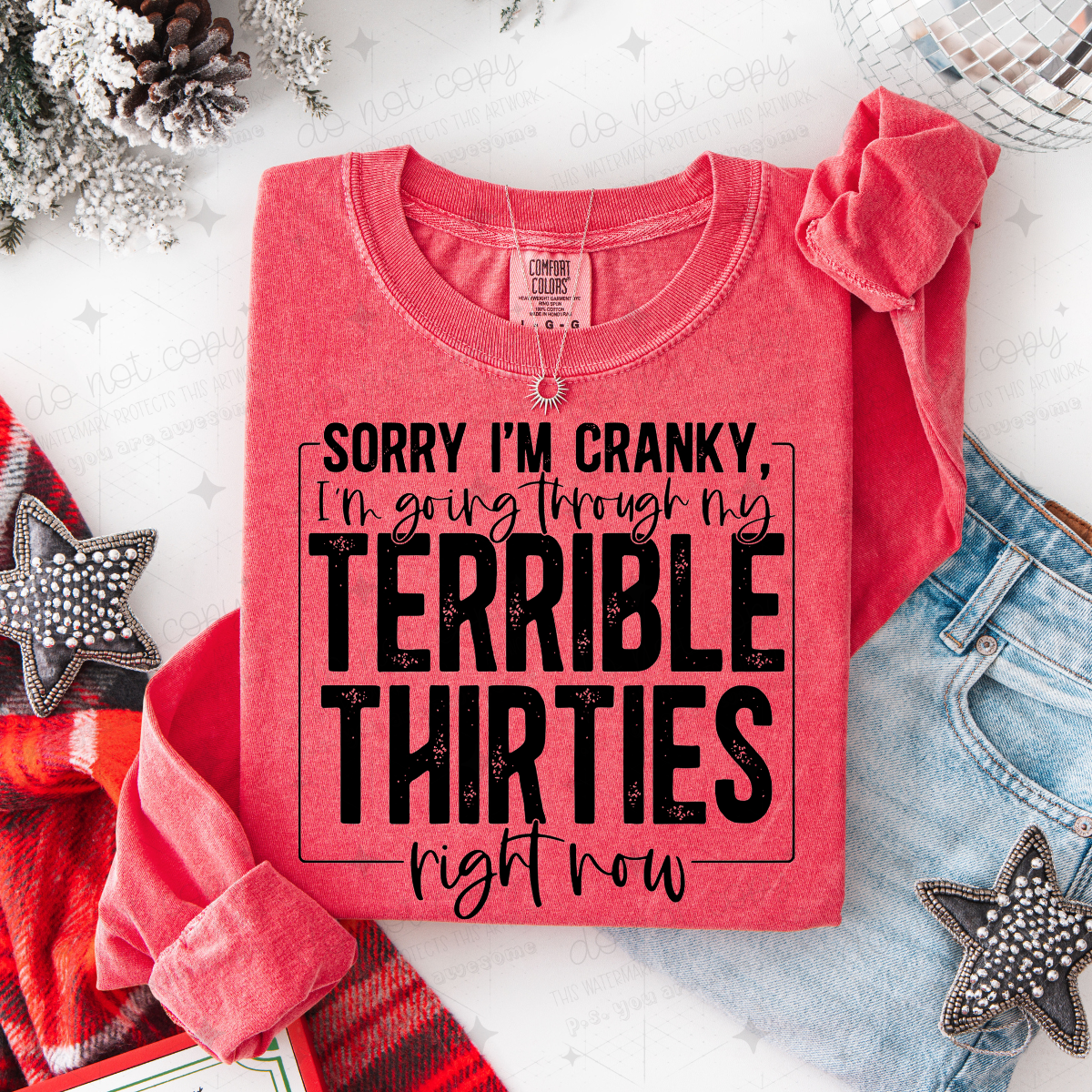SORRY I'M CRANKY TERRIBLE THIRTIES - DTF TRANSFER