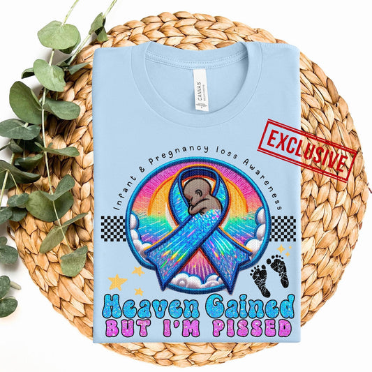 HEAVEN GAINED BUT I'M PISSED *OLLIE & CO. EXCLUSIVE* - DTF TRANSFER