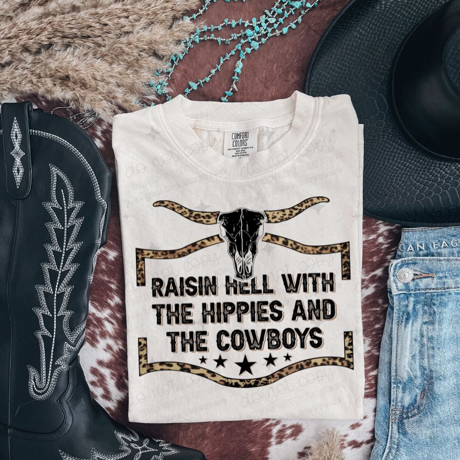 RAISIN HELL WITH THE HIPPIES AND THE COWBOYS - DTF TRANSFER