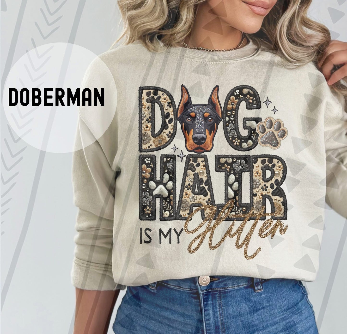 DOG HAIR IS MY - FAUX GLITTER/FAUX EMBROIDERY - DTF TRANSFER