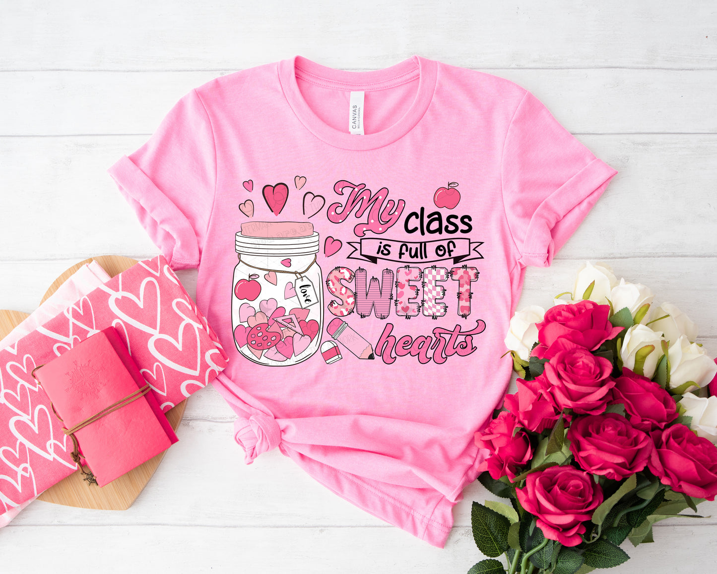 MY CLASS IS FULL OF SWEETHEARTS - DTF TRANSFER