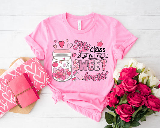 MY CLASS IS FULL OF SWEETHEARTS - DTF TRANSFER