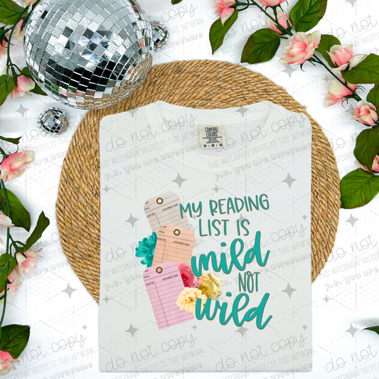 MY READING LIST IS MILD NOT WILD  - DTF TRANSFER