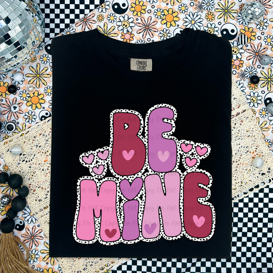BE MINE W/ DOTS - DTF TRANSFER