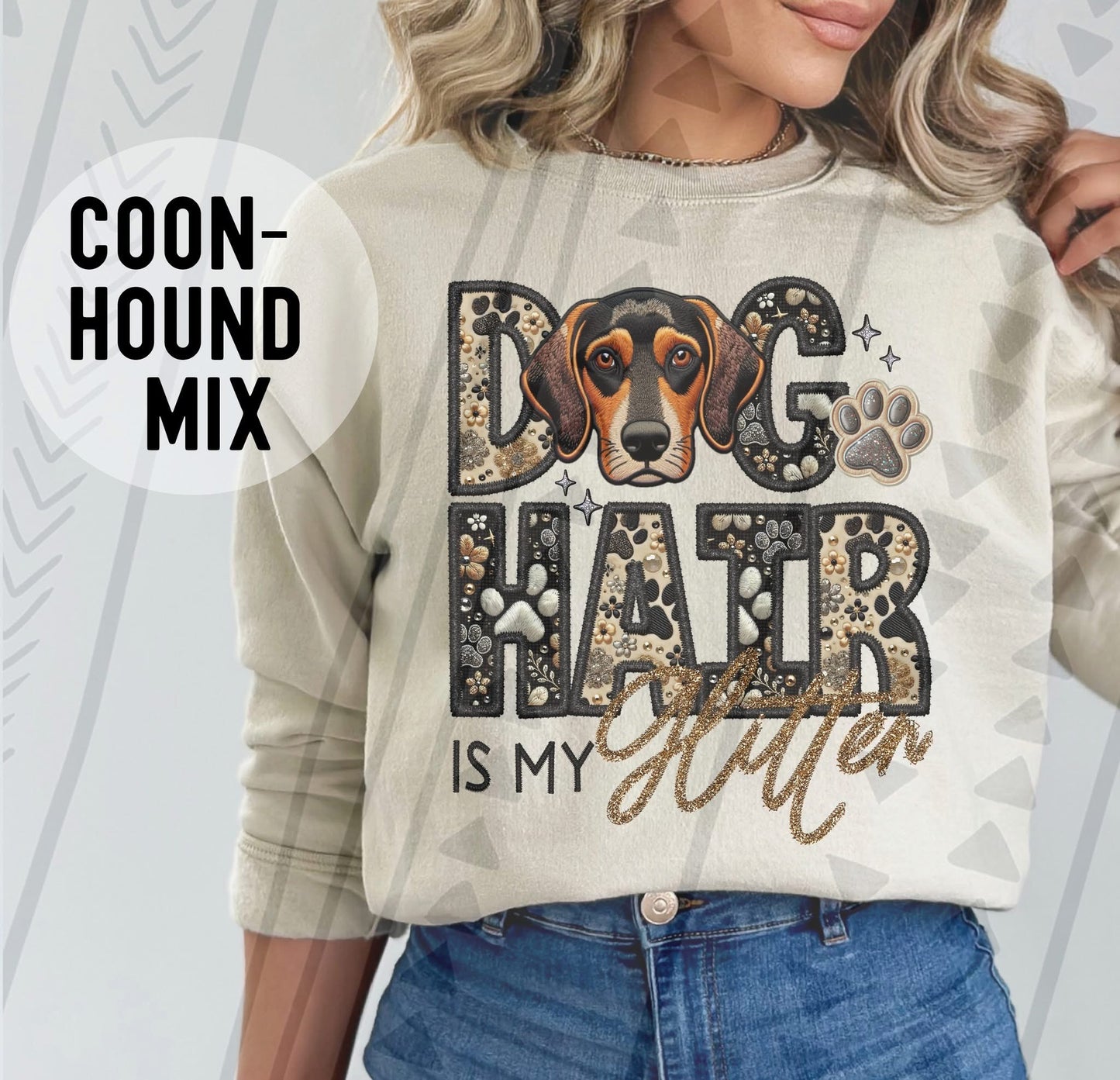 DOG HAIR IS MY - FAUX GLITTER/FAUX EMBROIDERY - DTF TRANSFER