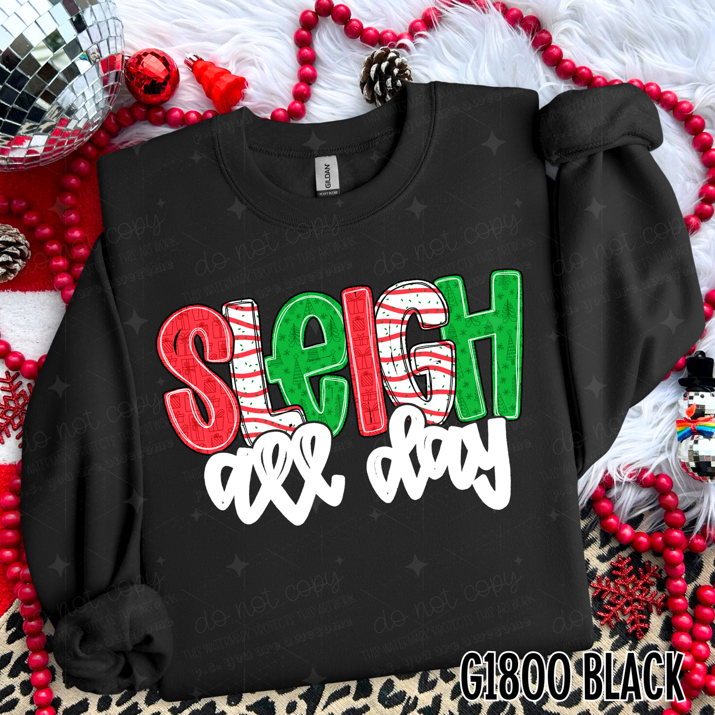 SLEIGH ALL DAY - DTF TRANSFER