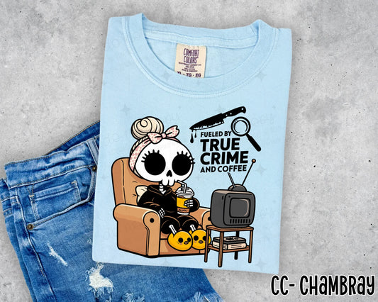 FUELED BY TRUE CRIME & COFFEE  - DTF TRANSFER