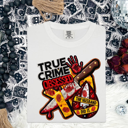 TRUE CRIME OBSESSED  - DTF TRANSFER