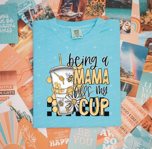 BEING A MAMA FILLS MY CUP - DTF TRANSFER