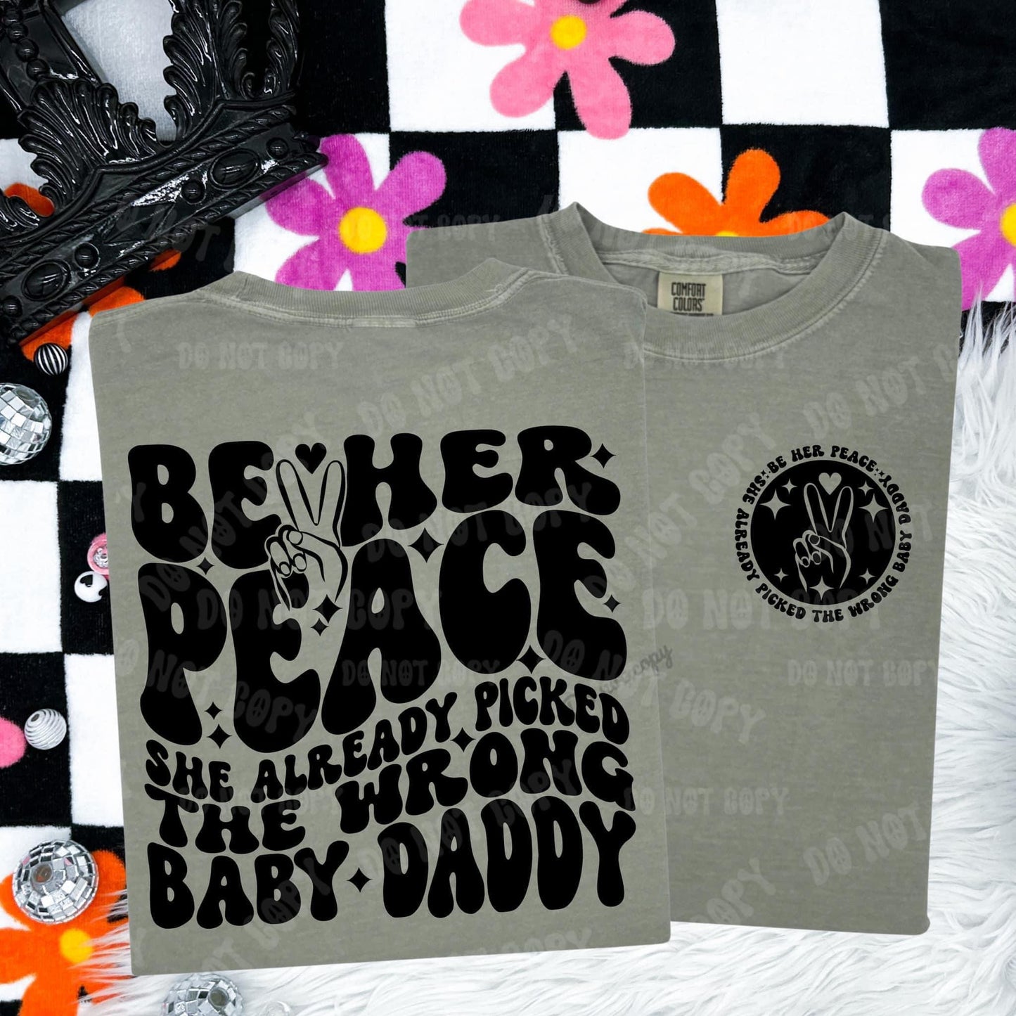 BE HER PEACE - FRONT+BACK - DTF TRANSFER