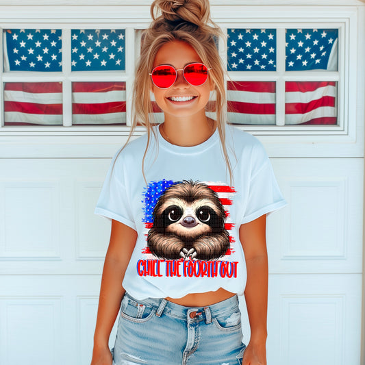 CHILL THE FOURTH OUT - DTF TRANSFER