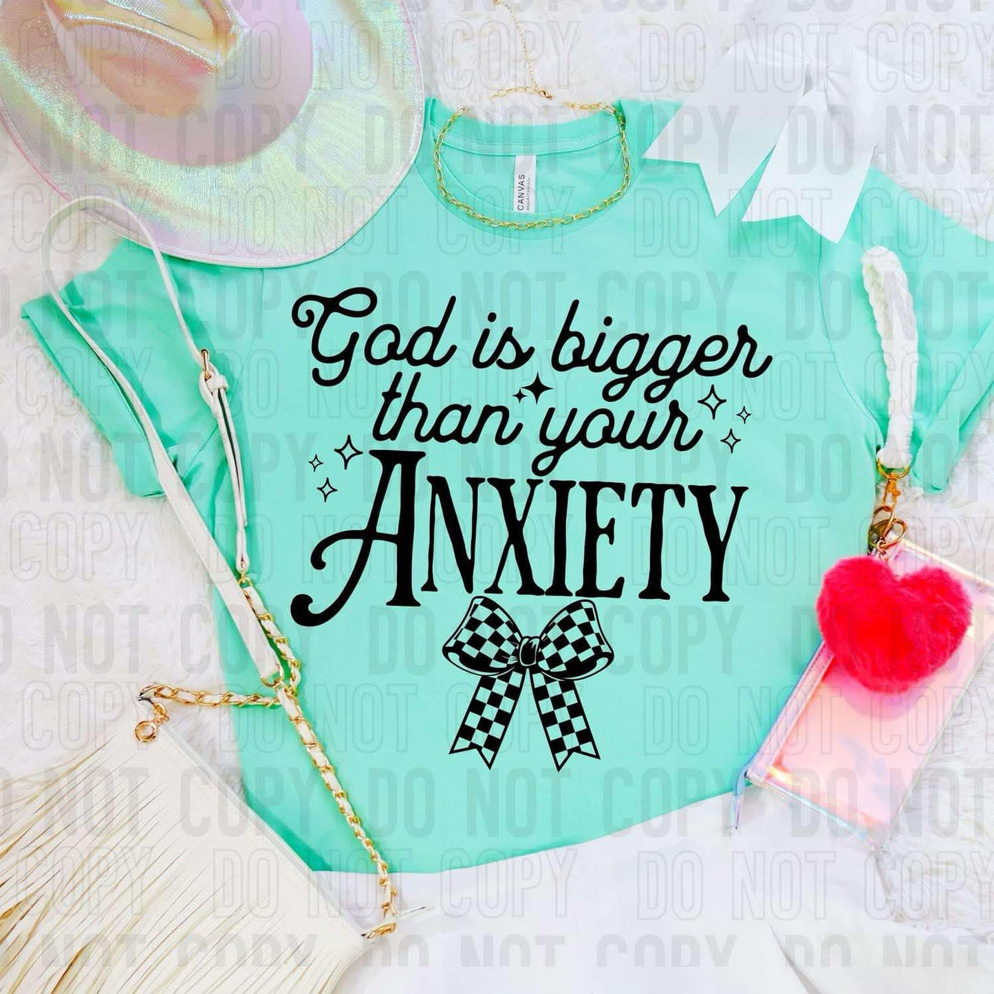 GOD IS BIGGER THAN YOUR ANXIETY - OLLIE & CO SEMI EXCLUSIVE - DTF TRANSFER