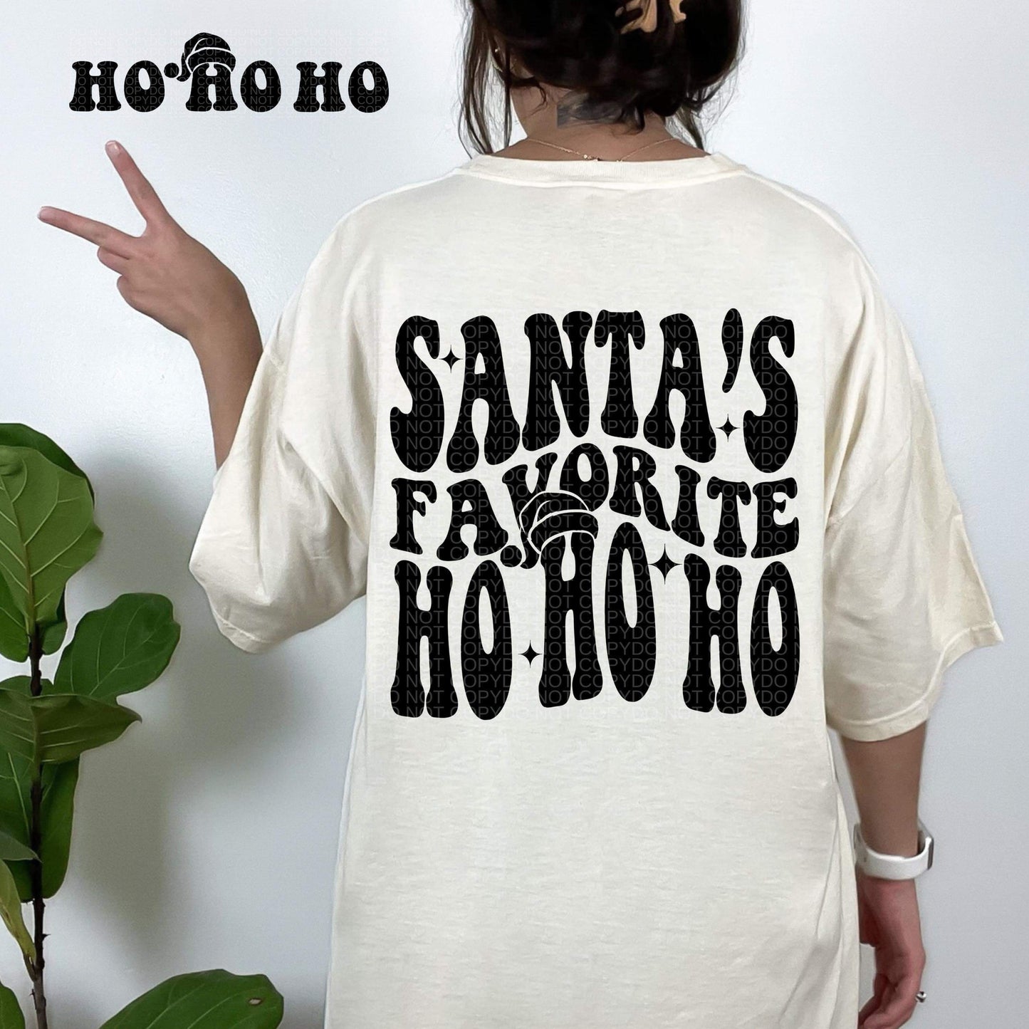 SANTA'S FAVORITE HO HO HO *OLLIE & CO. EXCLUSIVE* - FRONT+BACK - DTF TRANSFER