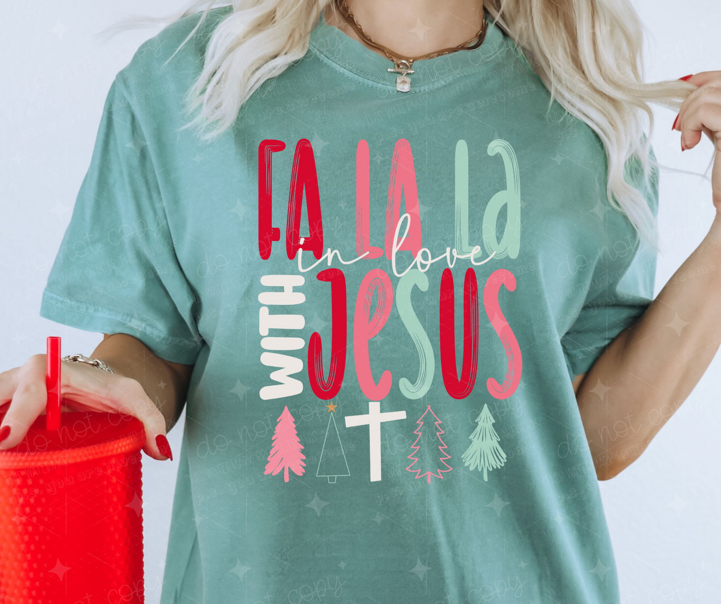 FA LA LA FALL IN LOVE WITH JESUS - DTF TRANSFER