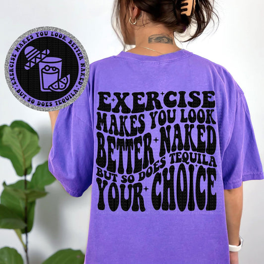 EXERCISE MAKES YOU LOOK BETTER *OLLIE & CO. EXCLUSIVE* - FRONT+BACK - DTF TRANSFER