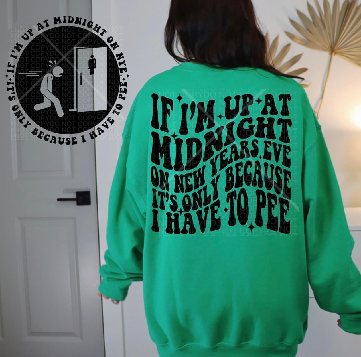 I HAVE TO PEE *OLLIE & CO. EXCLUSIVE* - FRONT+BACK - DTF TRANSFER