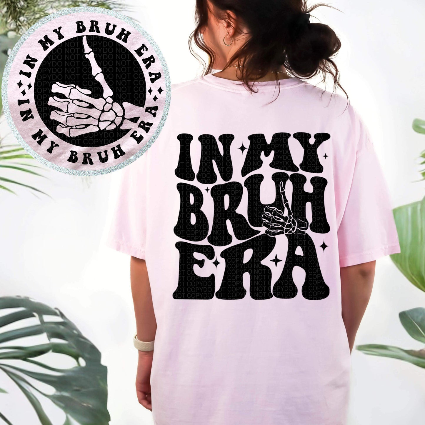 IN MY BRUH ERA *OLLIE & CO. EXCLUSIVE* - FRONT+BACK - DTF TRANSFER