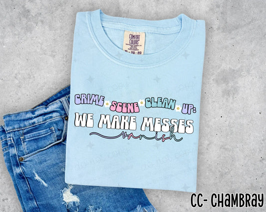 CRIME SCENE CLEAN UP  - DTF TRANSFER