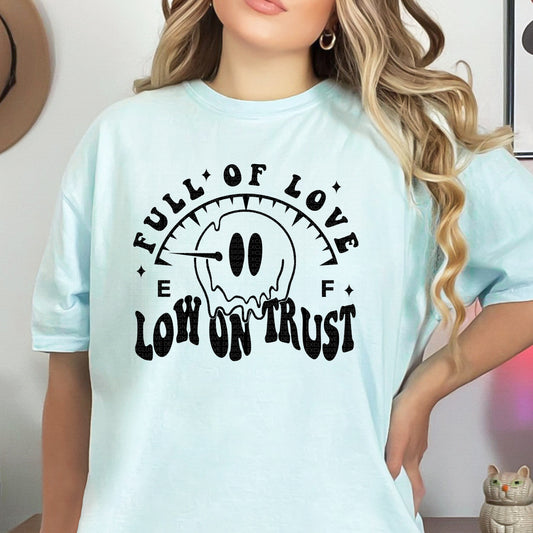 FULL OF LOVE LOW ON TRUST *OLLIE & CO. EXCLUSIVE* - DTF TRANSFER