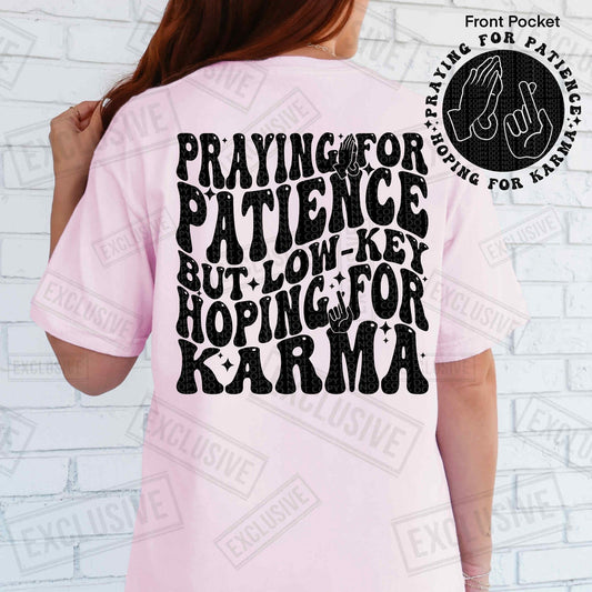 PRAYING FOR PATIENCE - *OLLIE & CO. EXCLUSIVE* FRONT+BACK - DTF TRANSFER