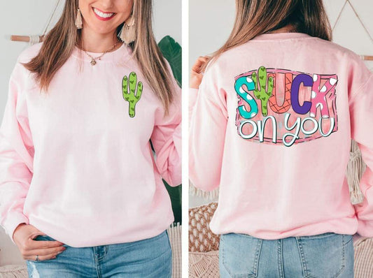 STUCK ON YOU - FRONT+BACK - DTF TRANSFER