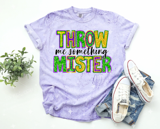 THROW ME SOMETHING MISTER - FAUX SEQUIN/FAUX EMBROIDERY - DTF TRANSFER