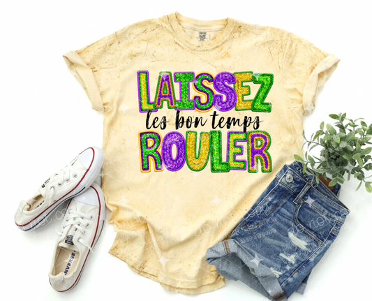 LAISSEZ LES BON TEMPS ROULER - FAUX SEQUIN/FAUX EMBROIDERY - DTF TRANSFER