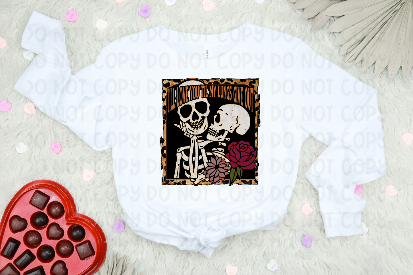 LOVE YOU TIL MY LUNGS GIVE OUT - DTF TRANSFER