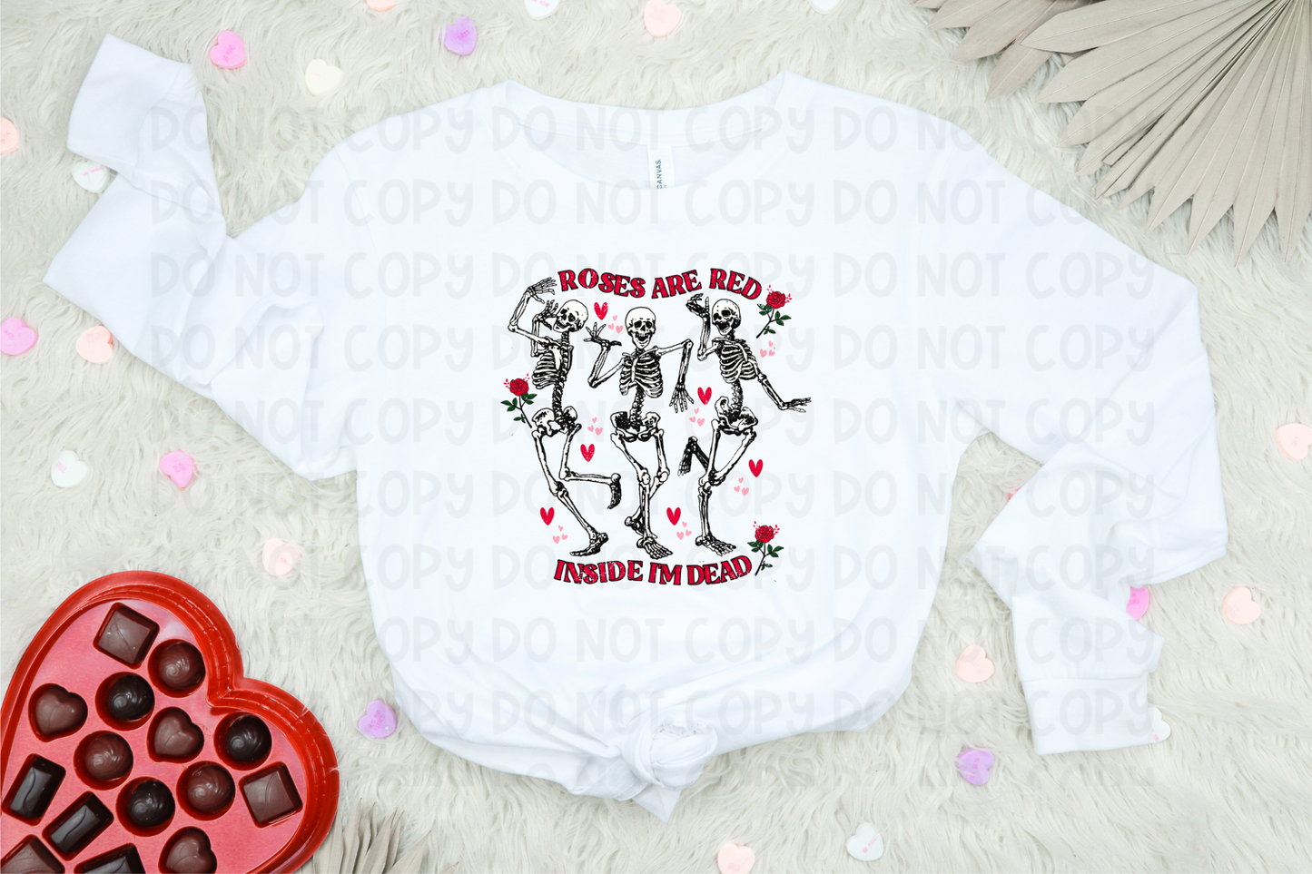 ROSES ARE RED INSIDE IM DEAD - DTF TRANSFER