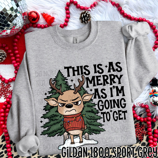 THIS IS AS MERRY AS I'M GOING TO GET - DTF TRANSFER