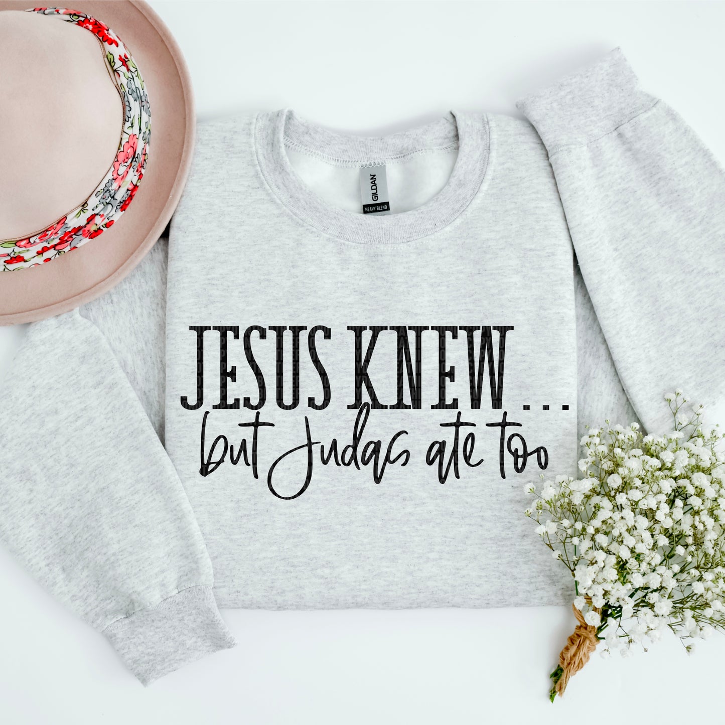 JESUS KNEW BUT JUDAS ATE TOO - DTF TRANSFER