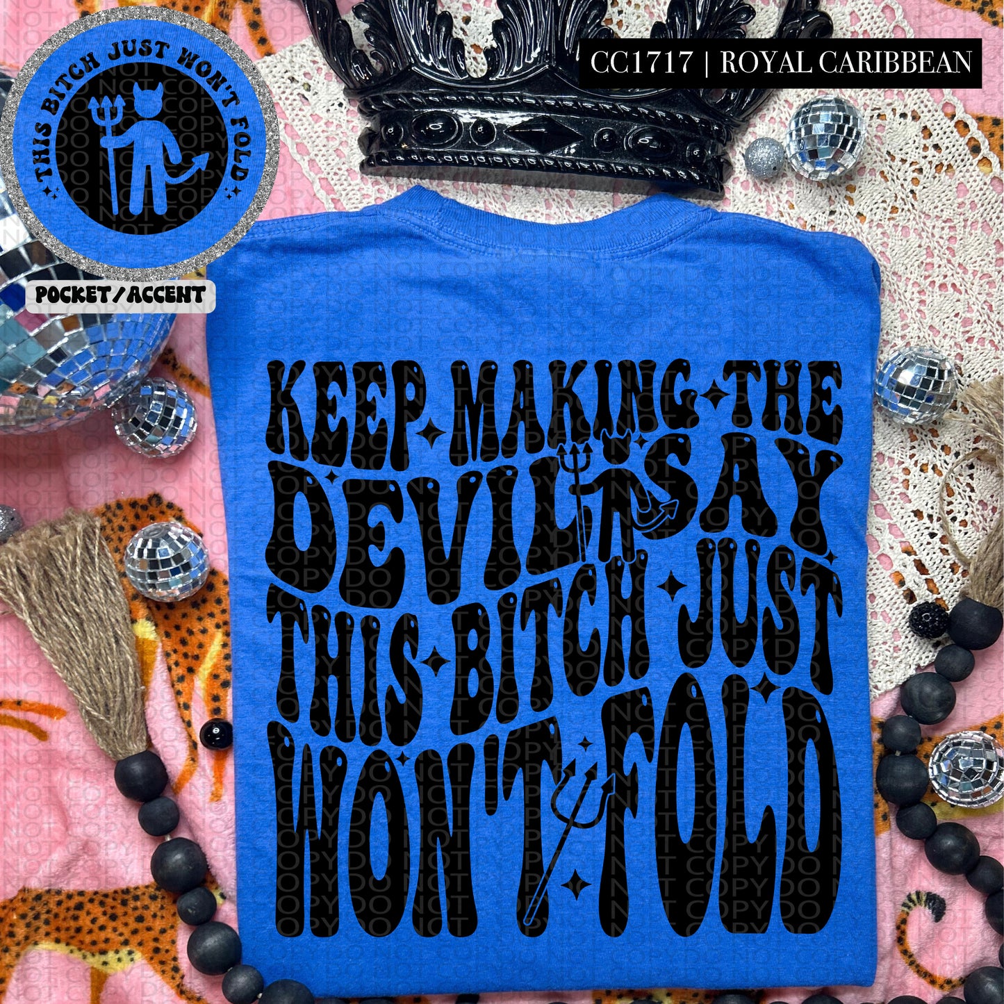 KEEP MAKING THE DEVIL SAY - FRONT+BACK - DTF TRANSFER