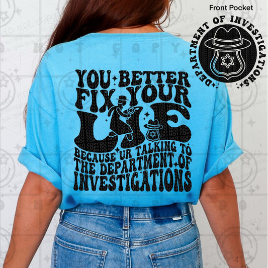 YOU BETTER FIX YOUR LIE - FRONT+BACK - DTF TRANSFER