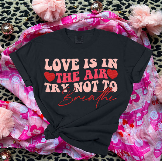 LOVE IS IN THE AIR - DTF TRANSFER