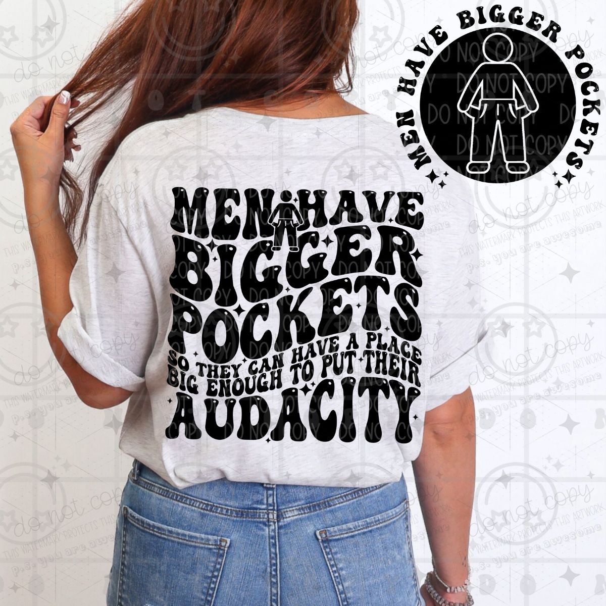 MEN HAVE BIGGER POCKETS - FRONT+BACK - DTF TRANSFER