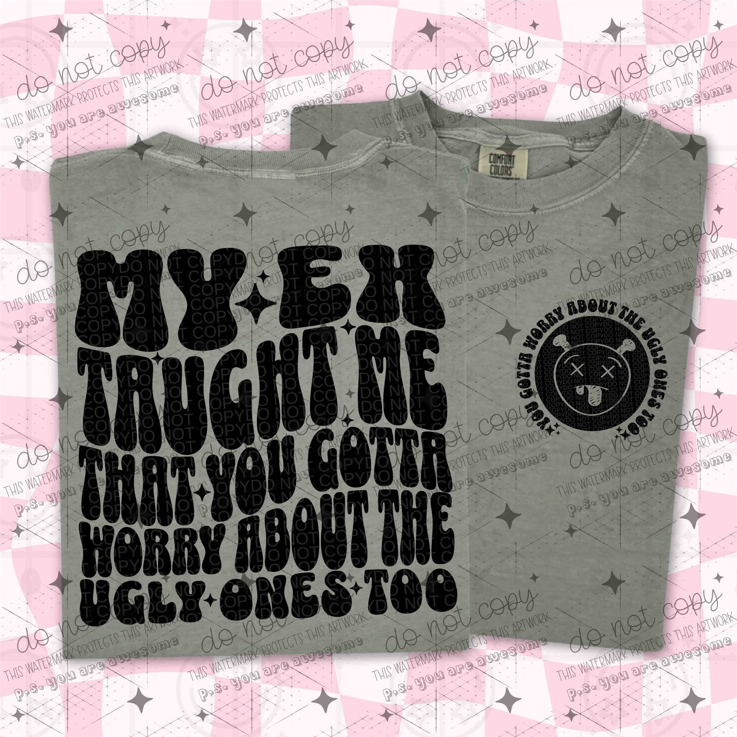 MY EX TAUGHT ME - FRONT+BACK - DTF TRANSFER