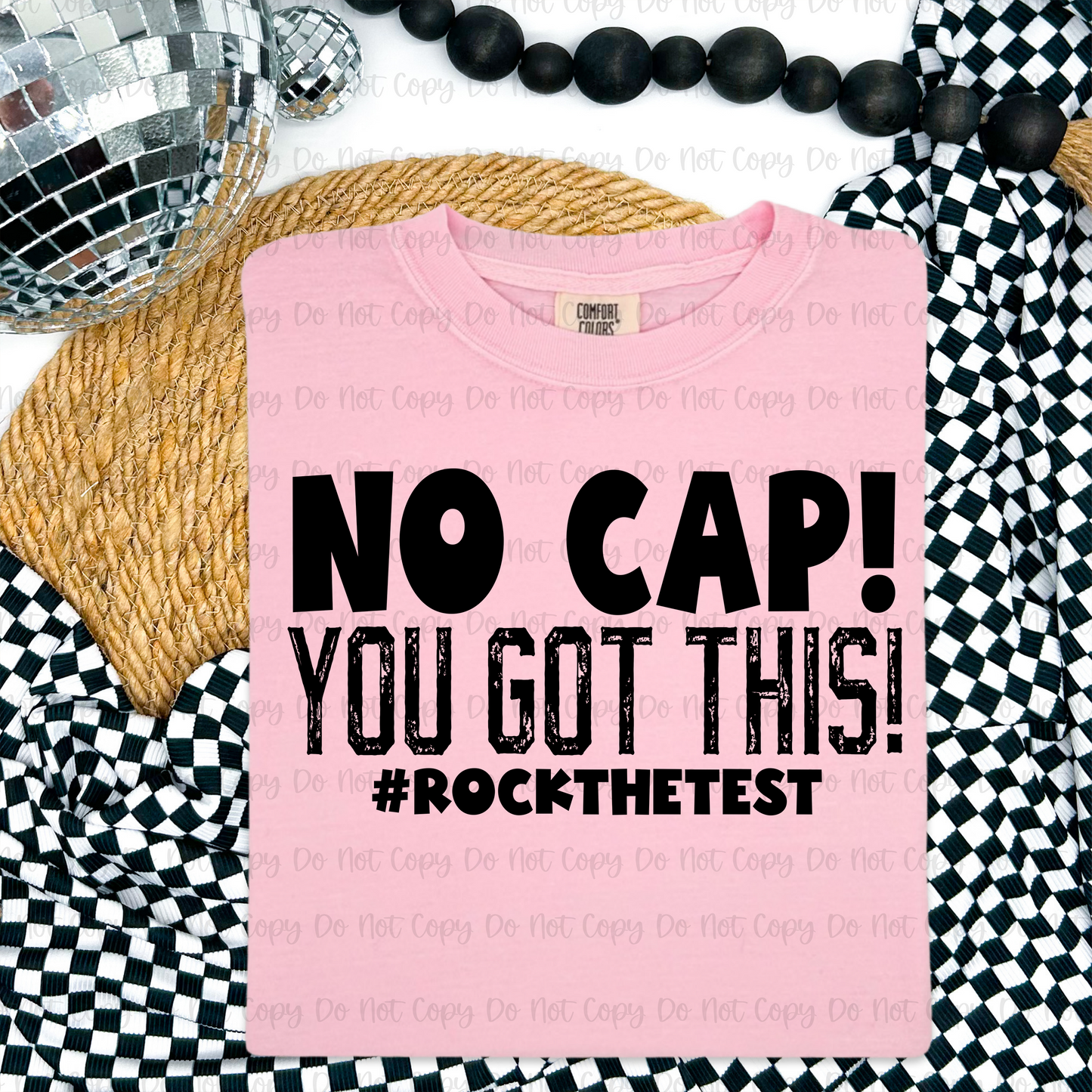NO CAP YOU GOT THIS #ROCK THE TEST- DTF TRANSFER