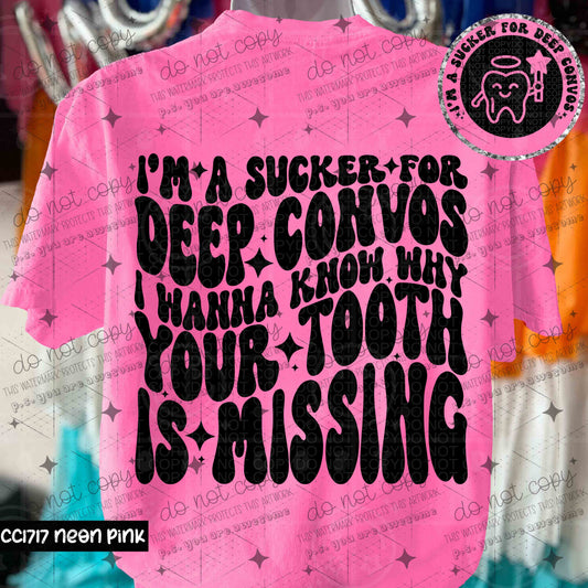 I'M A SUCKER FOR DEEP CONVOS - FRONT+BACK - DTF TRANSFER