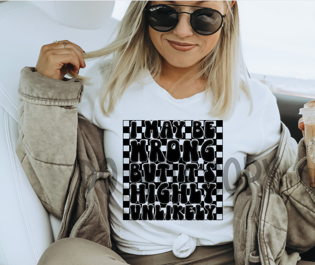 I MAY BE WRONG - *OLLIE & CO. EXCLUSIVE* - DTF TRANSFER