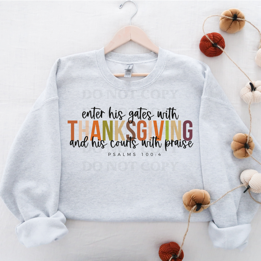 ENTER HIS GATES WITH THANKSGIVING - DTF TRANSFER