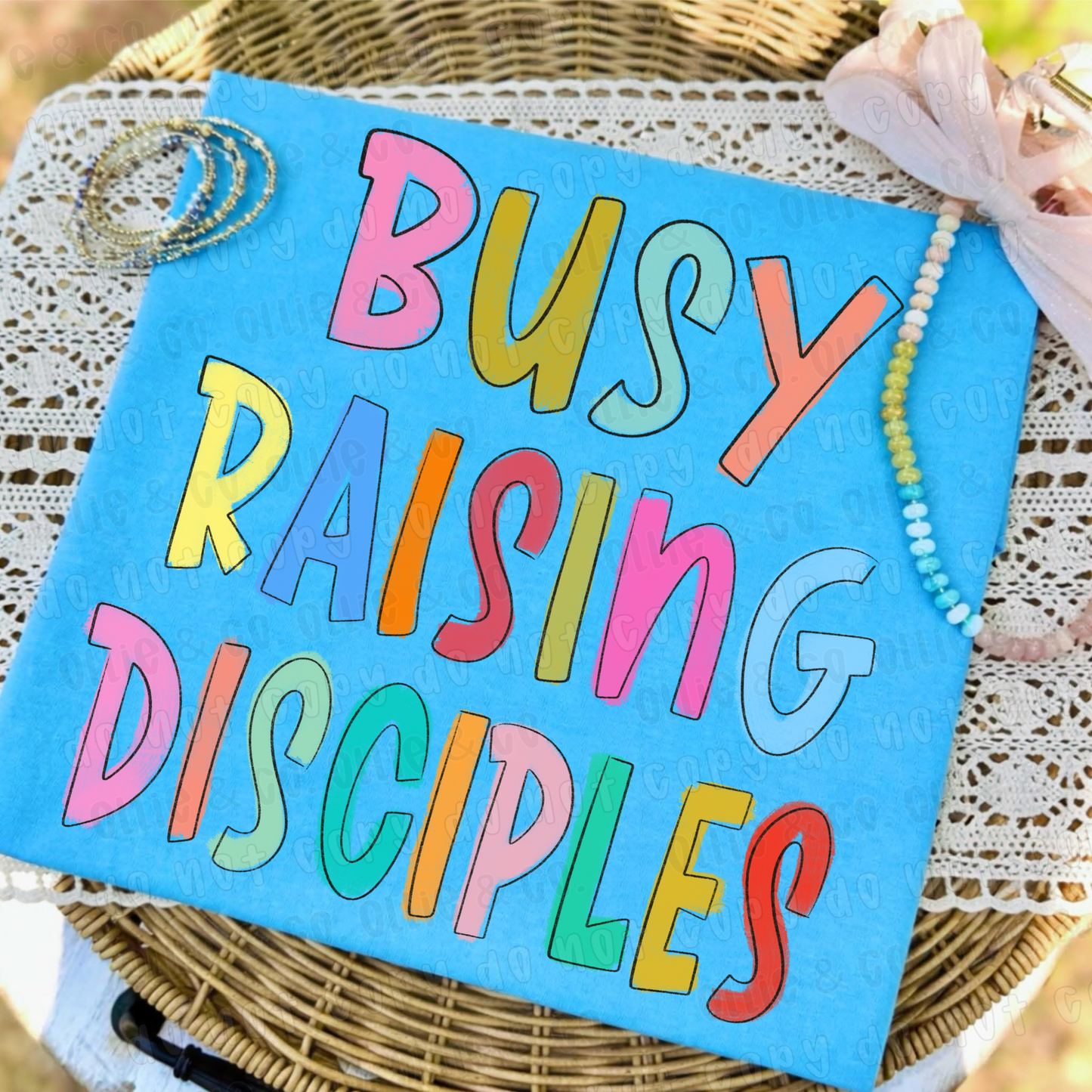 BUSY RAISING DISCIPLES - DTF TRANSFER